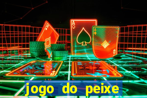 jogo do peixe ganhar dinheiro